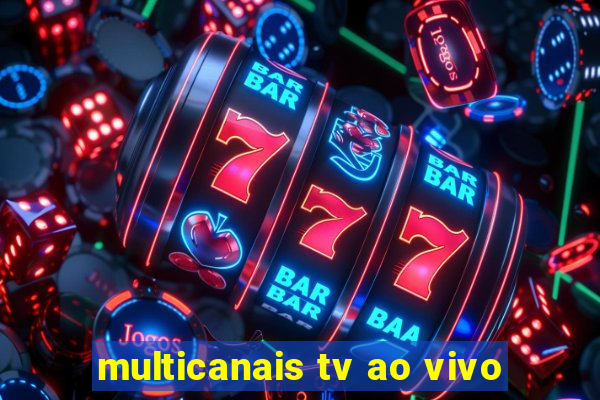 multicanais tv ao vivo